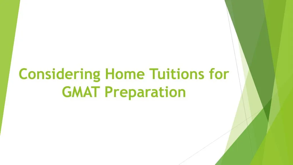 considering home tuitions for gmat preparation