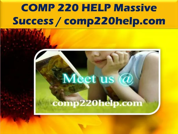 COMP 220 HELP Massive Success / comp220help.com