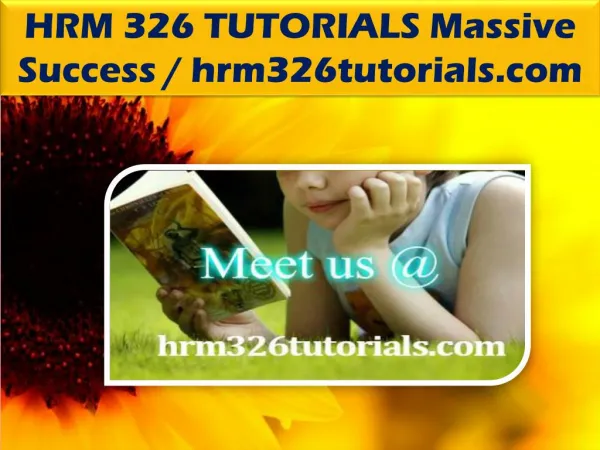 HRM 326 TUTORIALS Massive Success / hrm326tutorials.com