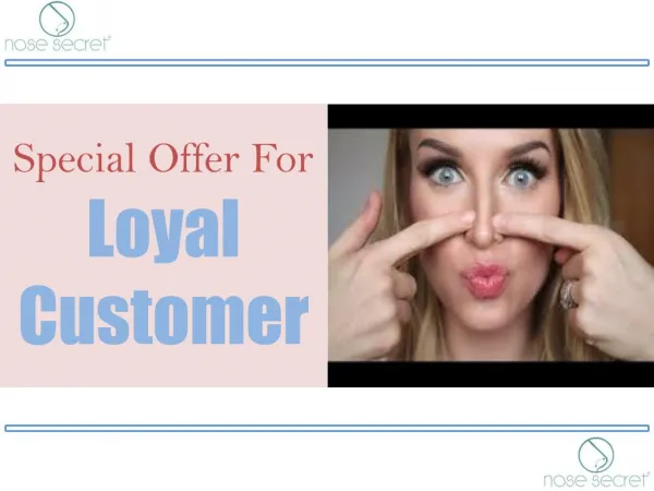 Special Offer For Loyal Customer - Nose Secret