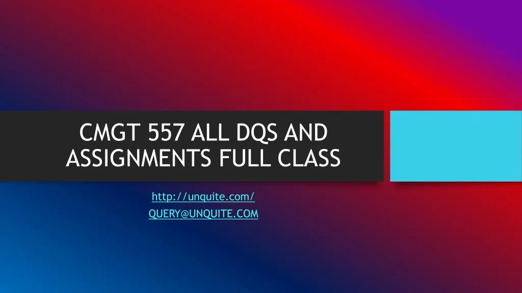 cmgt 557 all dqs and assignments full class