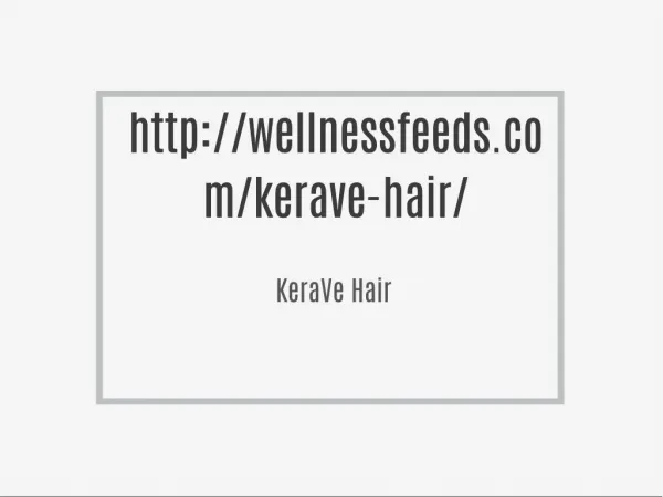 http://wellnessfeeds.com/kerave-hair/