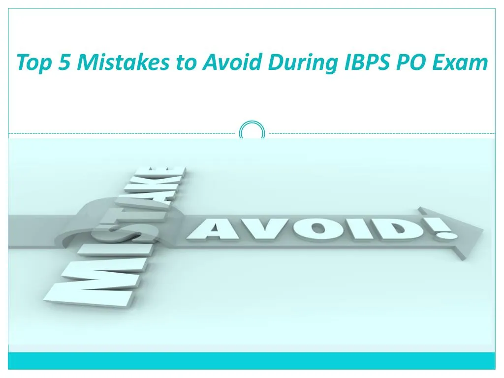 top 5 mistakes to avoid during ibps po exam