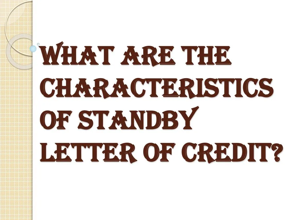 what are the characteristics of standby letter of credit