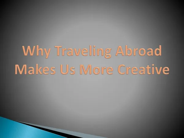 Why Traveling Abroad Makes Us More Creative