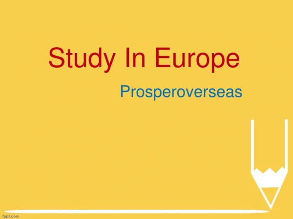 Study in Europe, Study Abroad Europe, Study Abroad Consultants for Europe, Europe Education Consultants in Hyderabad - P