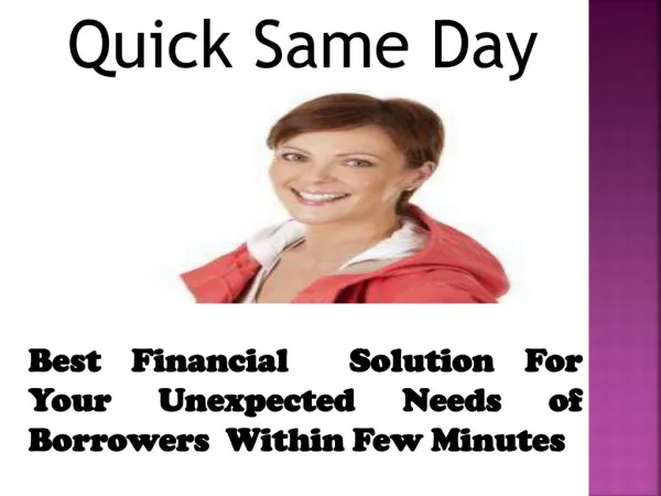 Quick Same Day Loans - Perfect Deal To Get Help For Sudden Small Demand