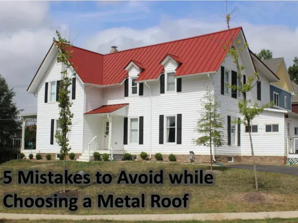 Mistakes to be Avoided while choosing a Metal Roof