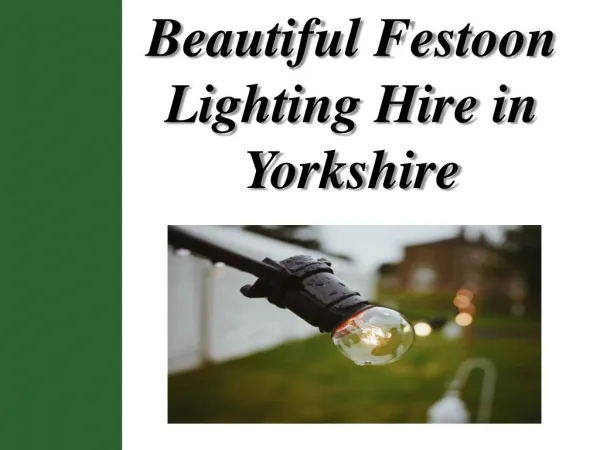 Beautiful Festoon Lighting Hire in Yorkshire