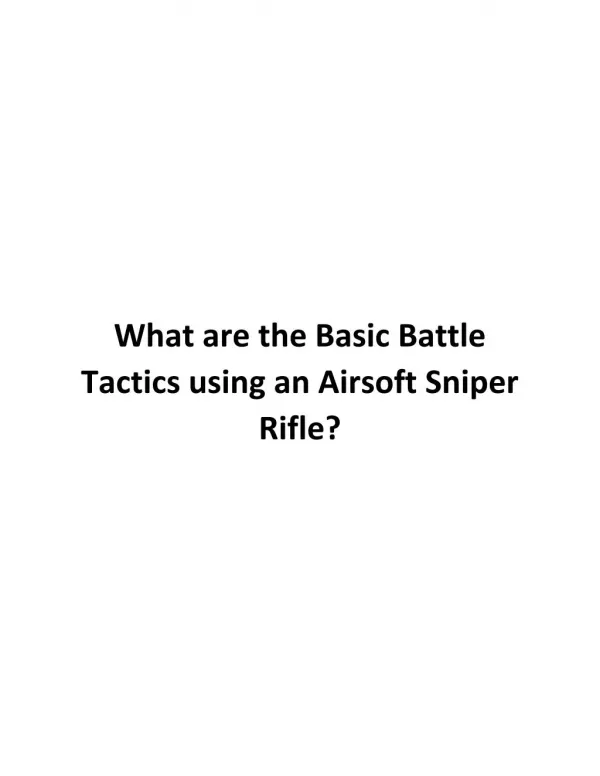 What are the basic Battle Tactics in Airsoft sniper rifle?