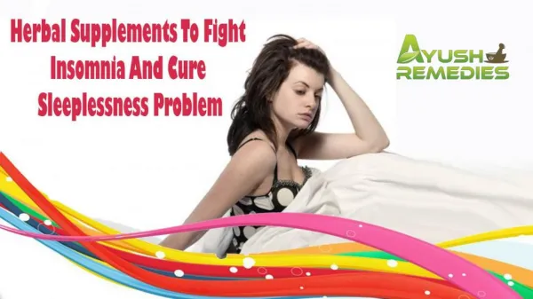 Herbal Supplements To Fight Insomnia And Cure Sleeplessness Problem