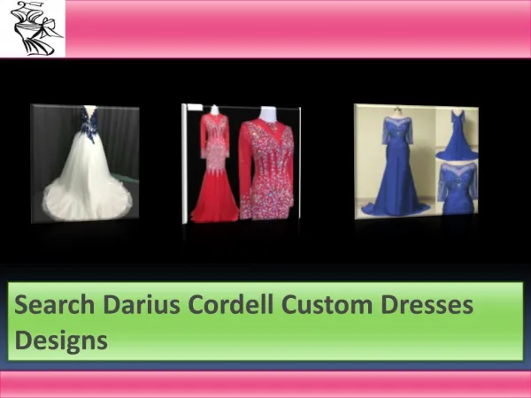 Darius Cordell's Expert Custom Designs Dressmaker