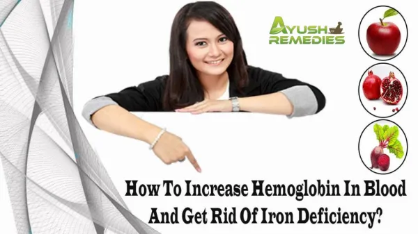 How To Increase Hemoglobin In Blood And Get Rid Of Iron Deficiency?