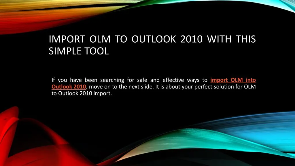 import olm to outlook 2010 with this simple tool