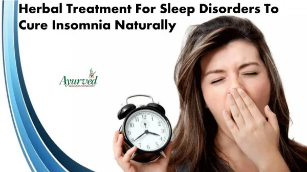 Herbal Treatment For Sleep Disorders To Cure Insomnia Naturally