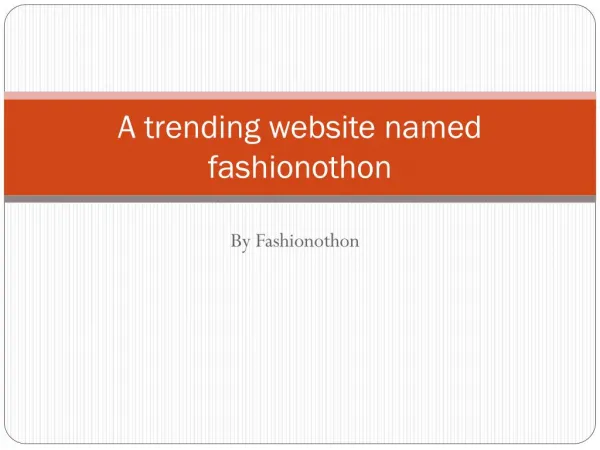 A trending website named fashionothon.