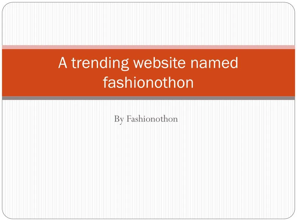 a trending website named fashionothon