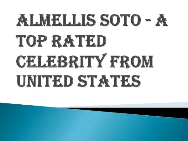 Almellis Soto - A Top Rated Celebrity from United States