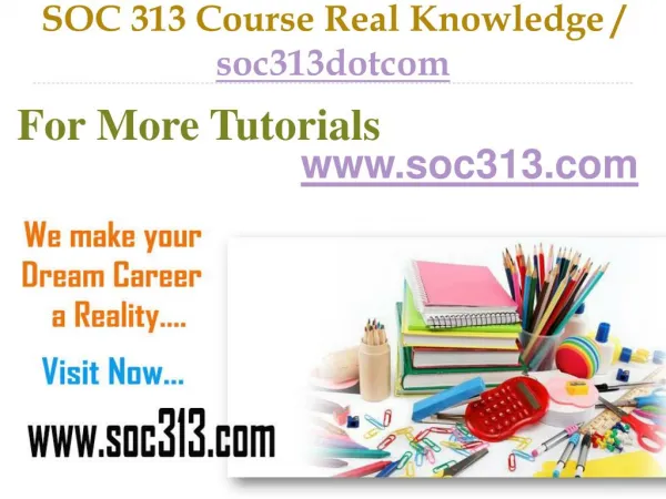 SOC 313 Course Real Tradition,Real Success / soc313dotcom