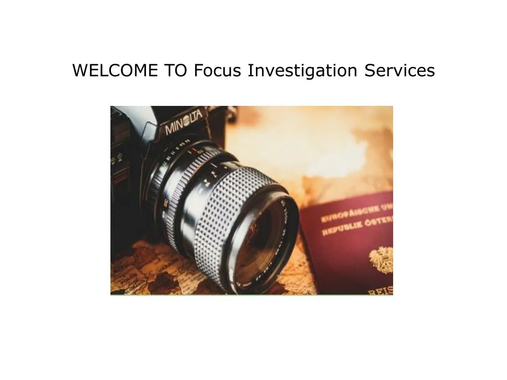 welcome to focus investigation services