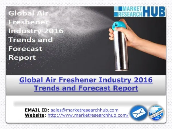 Global Air Freshener Industry 2016, Trends and Forecast Report