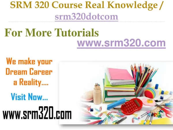 SRM 320 Course Real Tradition,Real Success / srm320dotcom