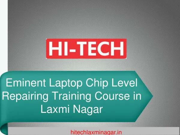 Eminent Laptop Chip Level Repairing Training Course in Laxmi Nagar