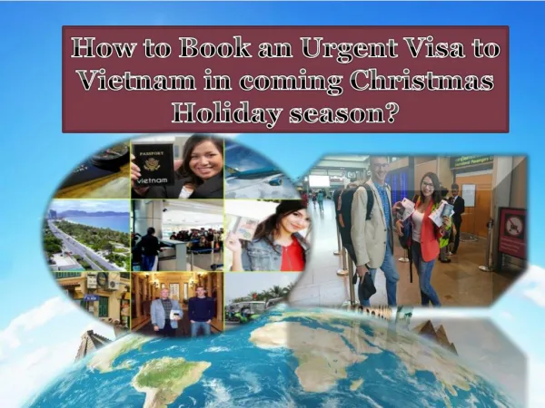 How to Book an Urgent Visa to Vietnam in coming Christmas Holiday season