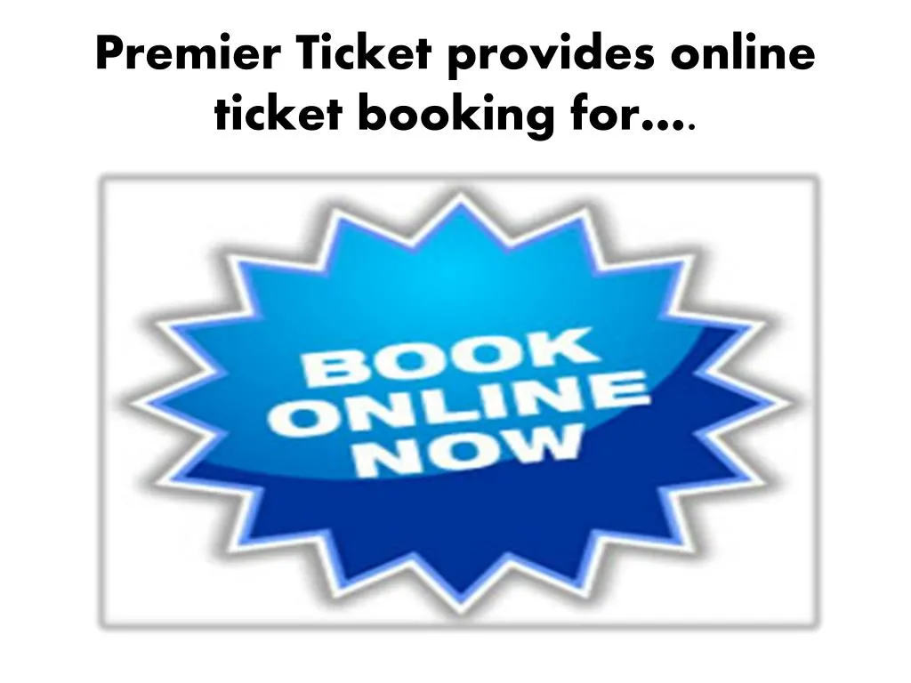 premier ticket provides online ticket booking for