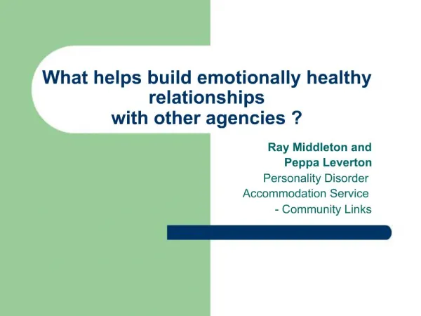 What helps build emotionally healthy relationships with other agencies