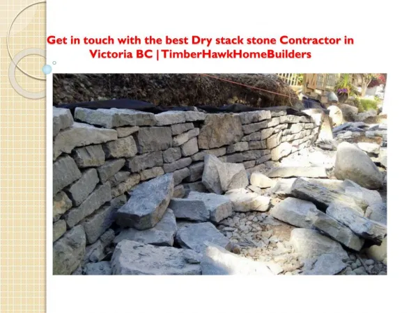 Get in touch with the best Dry stack stone Contractor in Victoria BC | TimberHawkHomeBuilders