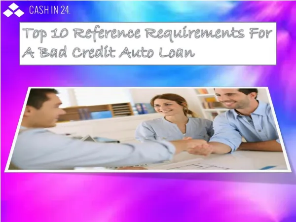 Top 10 Reference Requirements For A Bad Credit Auto Loan Business & Economy Loans & Mortgages