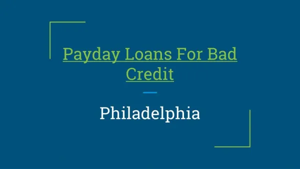 Payday Loans For Bad Credit in Philadelphia