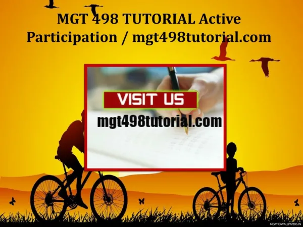 MGT 498 TUTORIAL Active Participation /mgt498tutorial.com