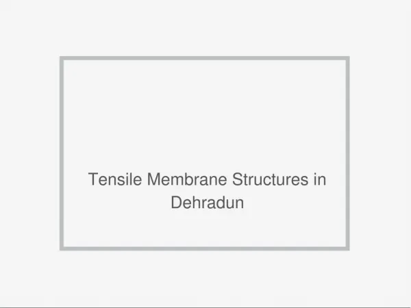 Tensile Membrane Structures in Ludhiana