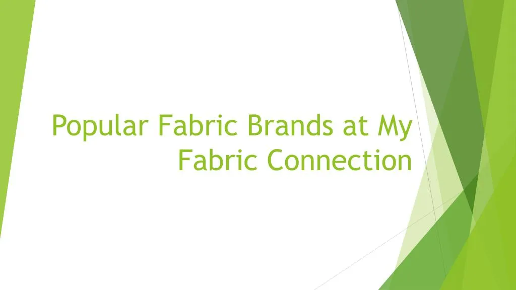 popular fabric brands at my fabric connection