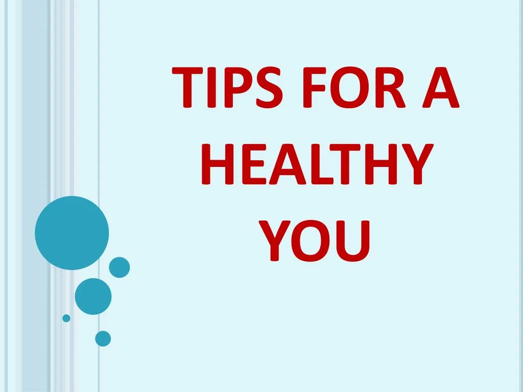 tips for a healthy you