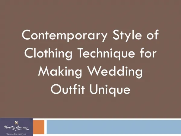Contemporary Style of Clothing Technique for Making Wedding Outfit Unique