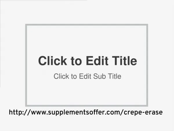 http://www.supplementsoffer.com/crepe-erase