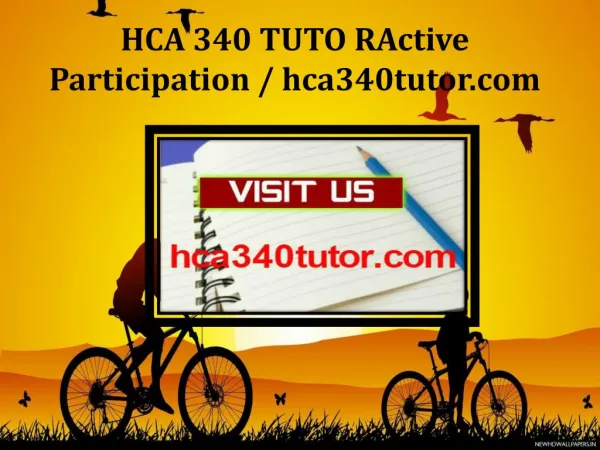 HCA 340 TUTOR RActive Participation / hca340tutor.com