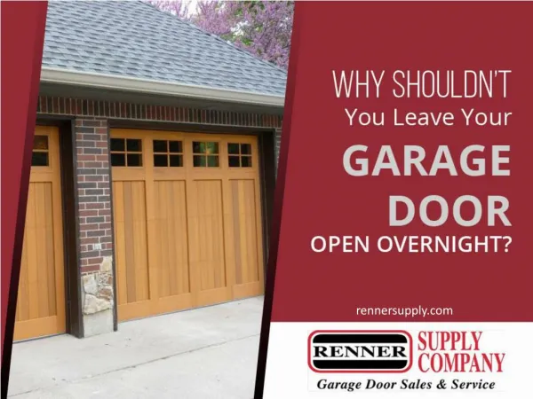 Top Reasons Why You Shouldn’t Leave Your Garage Doors Open Overnight