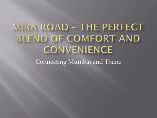Mira Road – The Perfect Blend of Comfort and Convenience