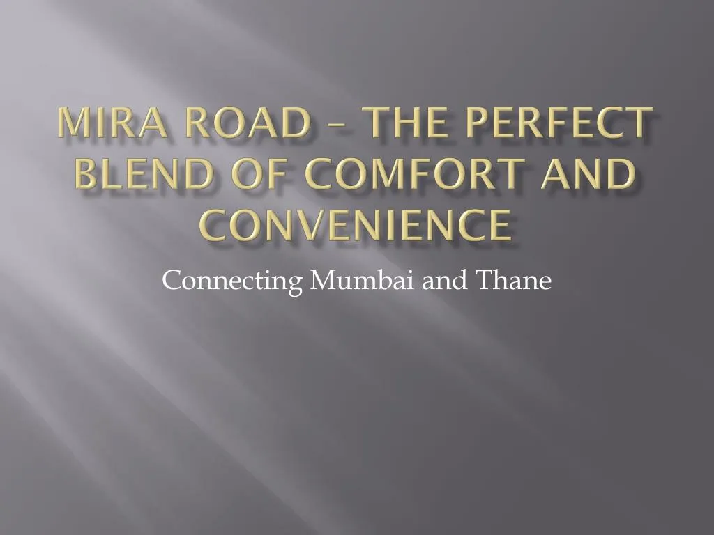 mira road the perfect blend of comfort and convenience
