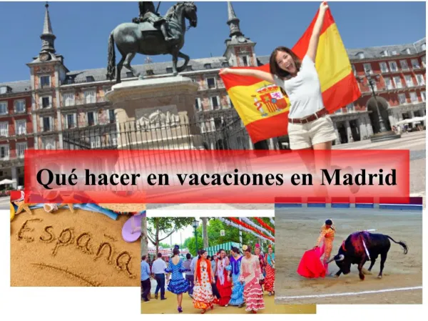 Qué hacer en vacaciones en Madrid