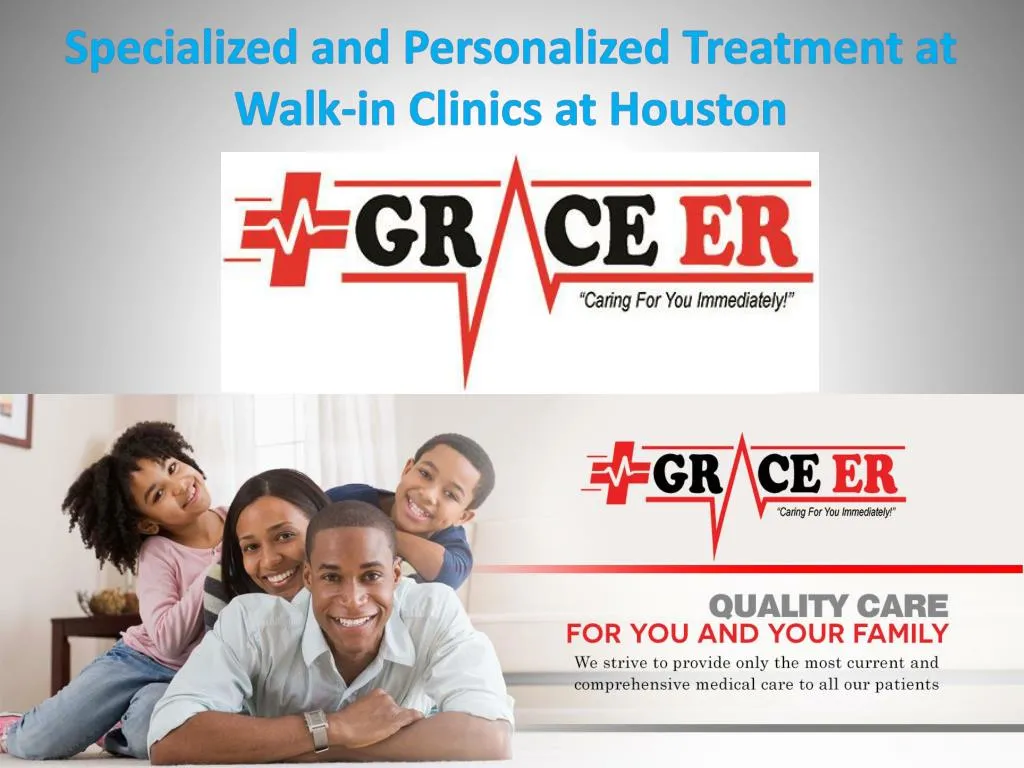 specialized and personalized treatment at walk in clinics at houston