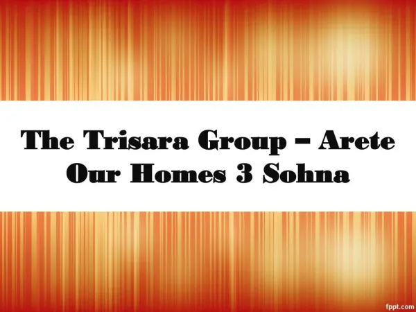 The Trisara Group - Our Homes 3 Sohna @ 9250933111