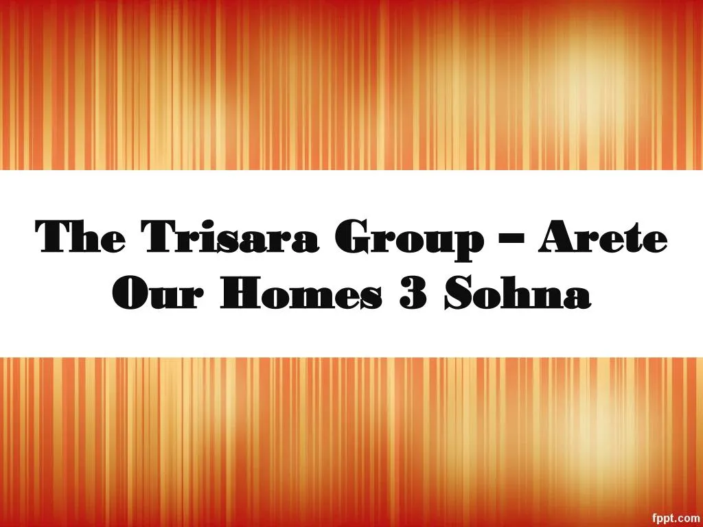 the trisara group arete our homes 3 sohna
