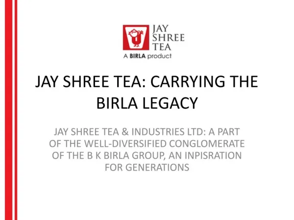 Jay Shree Tea: Carrying The Birla Legacy