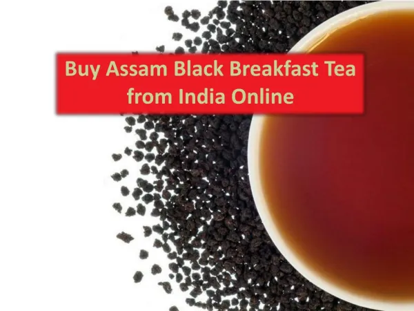 Buy Assam Black Breakfast Tea from India Online