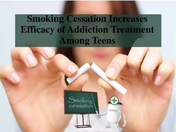 Smoking Cessation Increases Efficacy of Addiction Treatment Among Teens